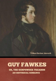 Cover Guy Fawkes; or, The Gunpowder Treason