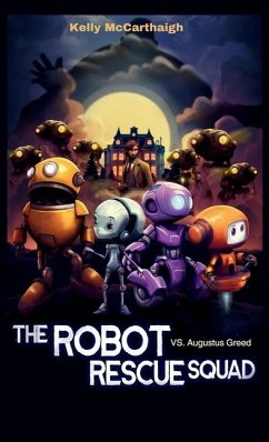 The Robot Rescue Squad - McCarthaigh, Kelly
