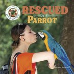 Rescued by a Parrot Rescued by a Parrot