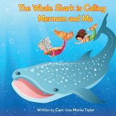 The Whale Shark is Calling Mermom and Me The Whale Shark is Calling Mermom and Me
