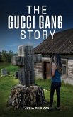 The Gucci Gang Story The Gucci Gang Story