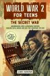 World War 2 for Teens - The Secret War.... - Bild 1