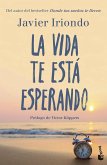 La vida te está esperando La vida te está esperando