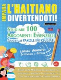 IMPARA L'HAITIANO DIVERTENDOTI! - LIVELLO AVANZATO IMPARA L'HAITIANO DIVERTENDOTI! - LIVELLO AVANZATO