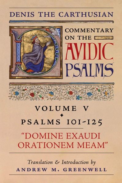 Domine Exaudi Orationem Meam (Denis the Carthusian's Commentary on the Psalms) Domine Exaudi Orationem Meam (Denis the Carthusian's Commentary on the Psalms)