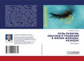 ROL' RELIGII, OBYChAEV I TRADICIJ V ZhIZNI ZhENShhIN-KAZAShEK ROL' RELIGII, OBYChAEV I TRADICIJ V ZhIZNI ZhENShhIN-KAZAShEK