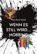 Wenn es still wird... Mobbing - Bild 1