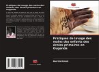 Pratiques de lavage des mains des enfants des écoles primaires en Ouganda
