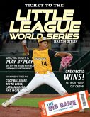 Ticket to the Little League World Series Ticket to the Little League World Series
