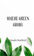 Where Green Grows - Bild 1