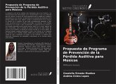 Propuesta de Programa de Prevención de la Pérdida Auditiva para Músicos Propuesta de Programa de Prevención de la Pérdida Auditiva para Músicos