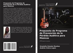 Propuesta de Programa de Prevención de la Pérdida Auditiva para Músicos - Simeão Munhoz, Graziella; Cintra Lopes, Andréa