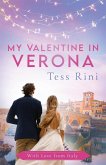 My Valentine in Verona My Valentine in Verona