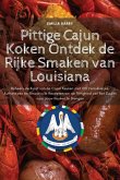 Pittige Cajun Koken Ontdek de Rijke Smaken van Louisiana Pittige Cajun Koken Ontdek de Rijke Smaken van Louisiana
