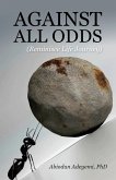 AGAINST ALL ODDS AGAINST ALL ODDS