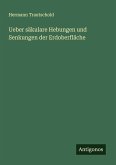 Ueber säkulare Hebungen und Senkungen der Erdoberfläche