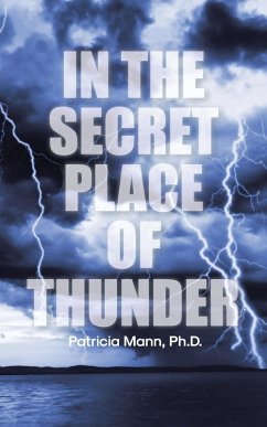 In the Secret Place of Thunder - Mann Ph. D, Patricia