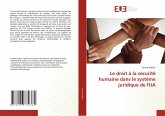 Le droit à la sécurité humaine dans le système juridique de l'UA Le droit à la sécurité humaine dans le système juridique de l'UA