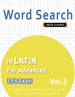 Cover WORD SEARCH IN LATIN FOR ADVANCED - IT'S EASY! VOL.2 - DELTA CLASSICS - FIND 2000 CLEVERLY HIDDEN WORDS