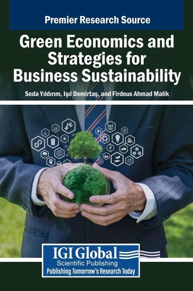 Green Economics and Strategies for Business Sustainability Green Economics and Strategies for Business Sustainability