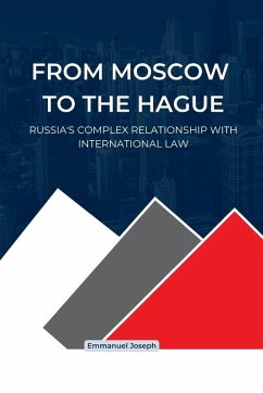 Cover From Moscow to The Hague, Russia's Complex Relationship with International Law