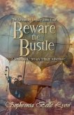 Beware the Bustle Beware the Bustle