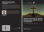 Iglesia minoritaria, Iglesia mayoritaria, Iglesia de los inmigrantes