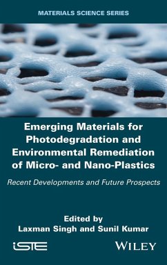 Emerging Materials for Photodegradation and Environmental Remediation of Micro- and Nano-Plastics - Singh, Laxman