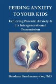 Feeding Anxiety to Your Kids Feeding Anxiety to Your Kids