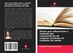 Sinais que influenciam a vontade dos consumidores de comprar produtos de cuidados de saúde - Phaiboonudomkarn, Bongkot