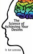 The Science of Achieving Your Desires - Bild 1