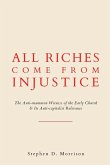 All Riches Come from Injustice