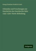 Urkunden und Forschungen zur Geschichte des Geschlechts Behr 1425-1500: Vierte Abtheilung