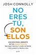 No eres tú, son ellos - Bild 1