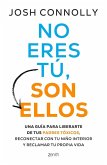 No eres tú, son ellos