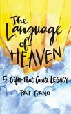 The Language of Heaven The Language of Heaven