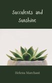 Succulents and Sunshine Succulents and Sunshine