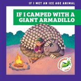 If I Camped with a Giant Armadillo