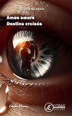 Âmes soeurs Destins croisés (eBook, ePUB) Âmes soeurs Destins croisés (eBook, ePUB)