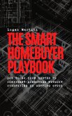 The Smart Homebuyer Playbook (eBook, ePUB) The Smart Homebuyer Playbook (eBook, ePUB)