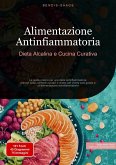 Alimentazione Antinfiammatoria: Dieta Alcalina e Cucina Curativa (eBook, ePUB) Alimentazione Antinfiammatoria: Dieta Alcalina e Cucina Curativa (eBook, ePUB)