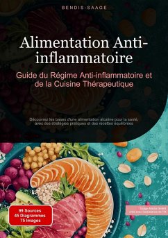 Cover Alimentation Anti-inflammatoire: Guide du Régime Anti-inflammatoire et de la Cuisine Thérapeutique (eBook, ePUB)