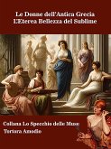 Le Donne dell’Antica Grecia (eBook, ePUB) Le Donne dell’Antica Grecia (eBook, ePUB)
