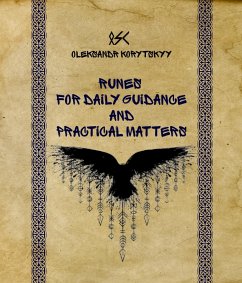 Runes for Daily Guidance and Practical Matters (eBook, ePUB) - Korytskyy, Oleksandr