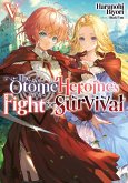 The Otome Heroine's Fight for Survival: Volume 5 (eBook, ePUB) The Otome Heroine's Fight for Survival: Volume 5 (eBook, ePUB)