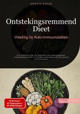 Ontstekingsremmend Dieet: Voeding bij Auto-immuunziekten (eBook, ePUB)
