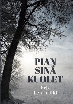 Pian sinä kuolet (eBook, ePUB)