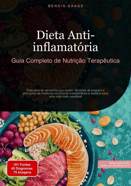 Dieta Anti-inflamatória: Guia Completo de Nutrição Terapêutica (eBook, ePUB) Dieta Anti-inflamatória: Guia Completo de Nutrição Terapêutica (eBook, ePUB)