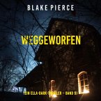 Weggeworfen (Ein Ella-Dark-Thriller – Band 9) (MP3-Download)