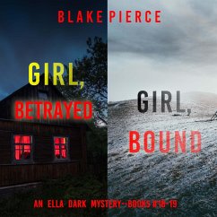 Cover An Ella Dark FBI Suspense Thriller Bundle: Girl, Betrayed (#18) and Girl, Bound (#19) (MP3-Download)